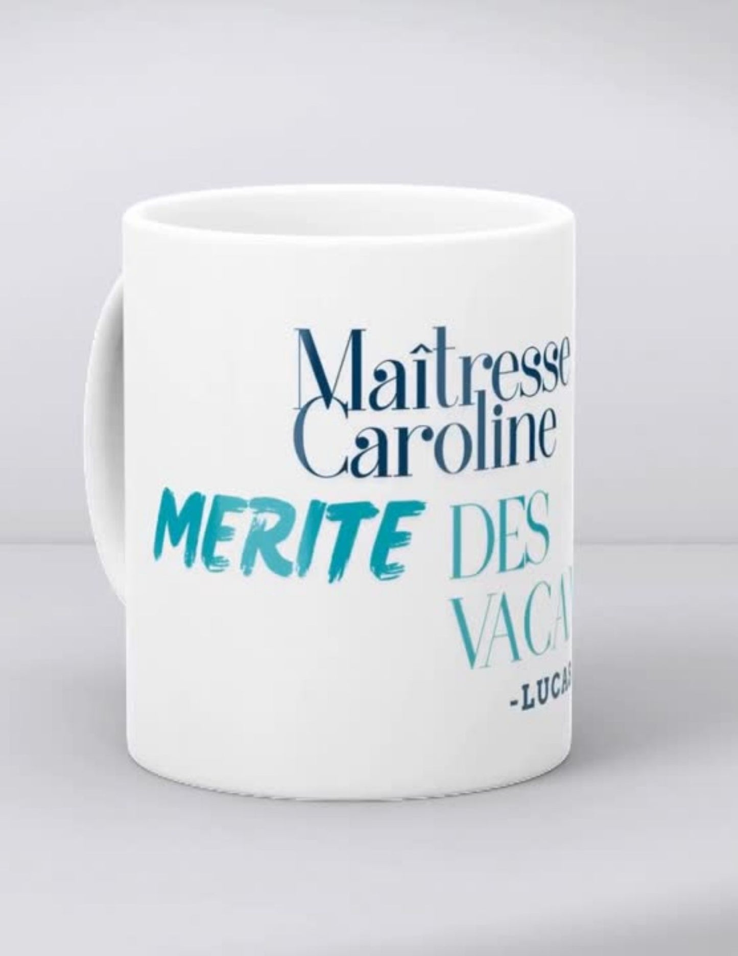Mug personnalisé Maîtresse ou Maître – Mérite des vacances