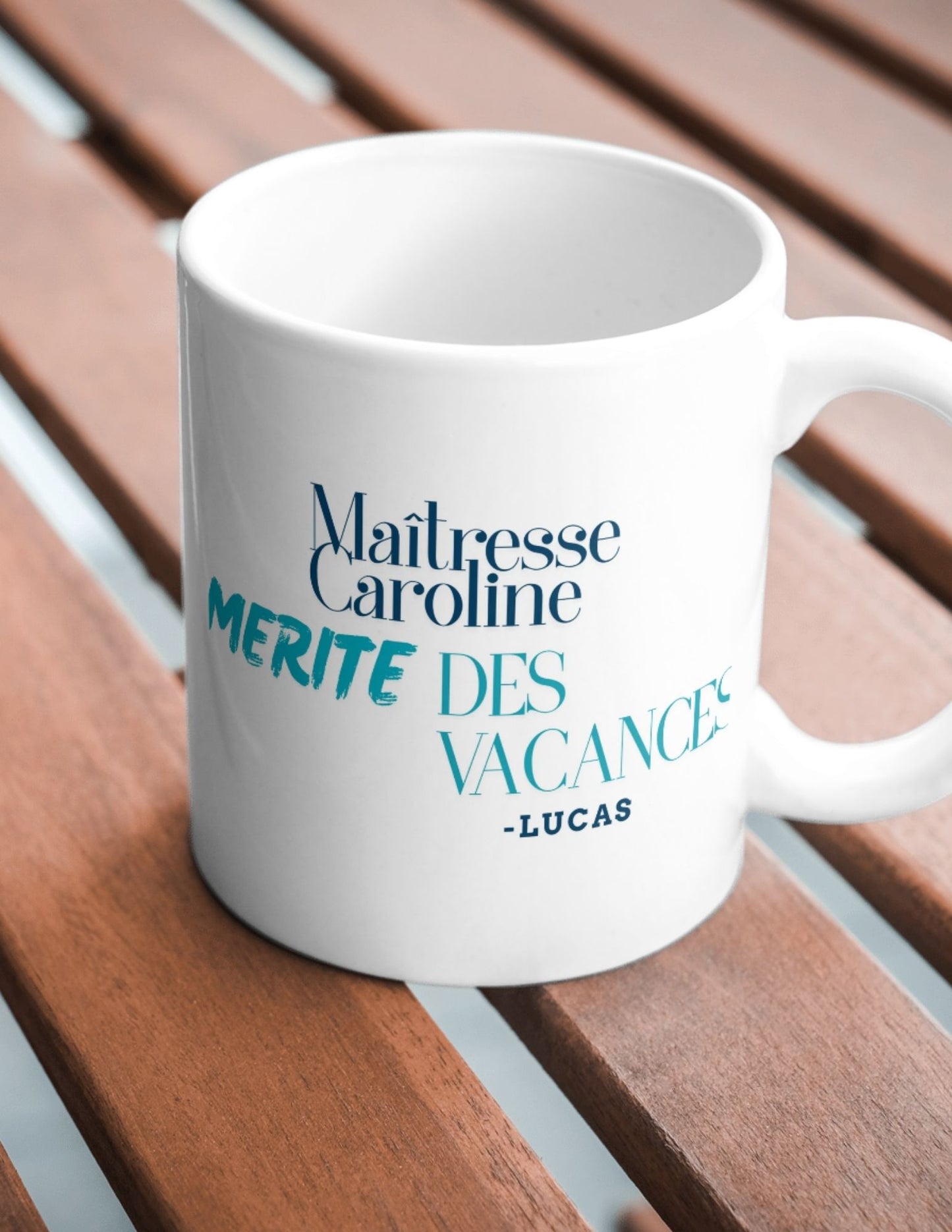 Mug personnalisé Maîtresse ou Maître – Mérite des vacances