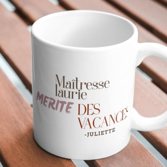 Mug personnalisé Maîtresse ou Maître – Mérite des vacances