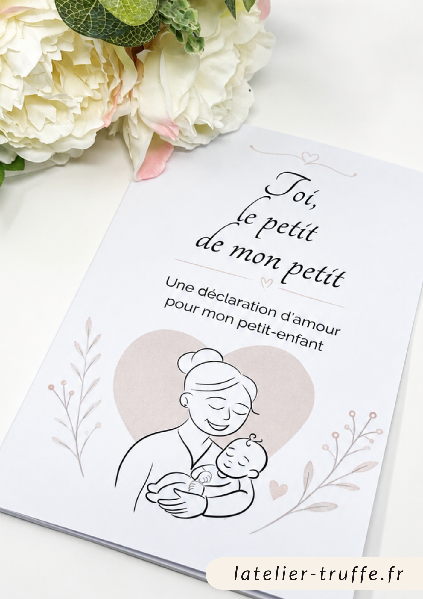 Petit livre « Toi, le petit de mon petit » – Déclaration d’amour d’une mamie à mon petit-enfant.
